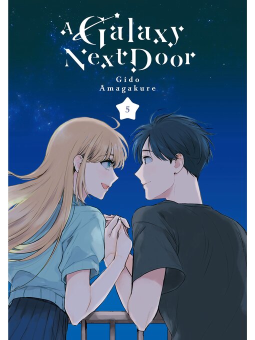 Title details for A Galaxy Next Door, Volume 5 by Gido Amagakure - Available